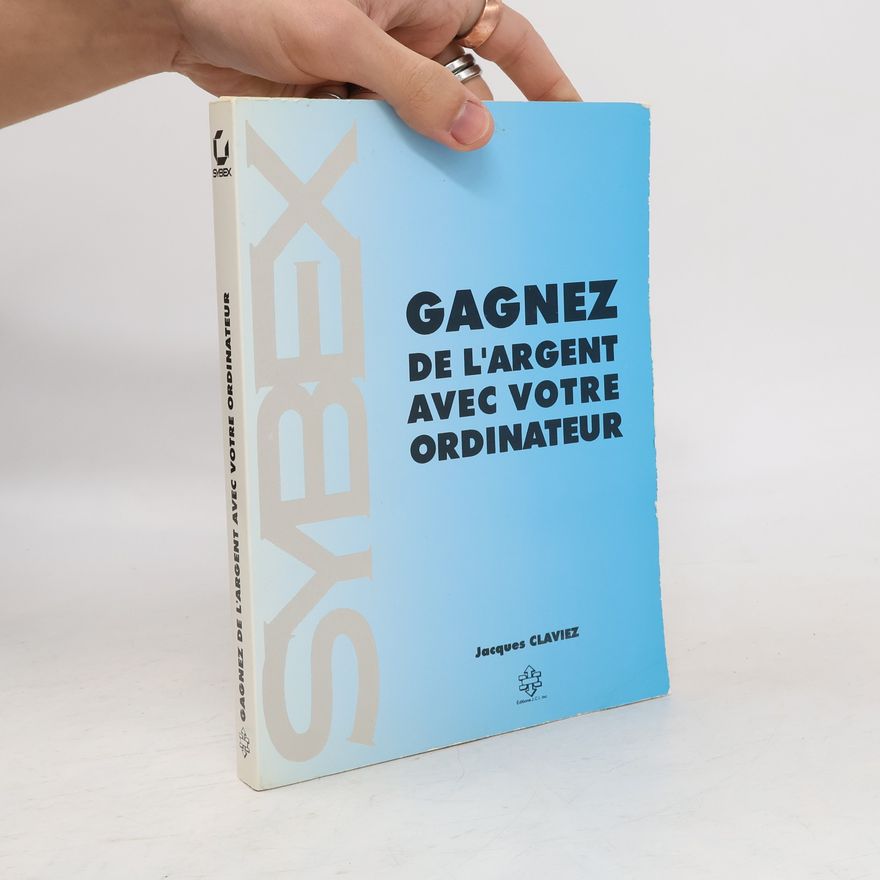 Jacques Claviez Gagnez de l'argent avec votre ordinateur