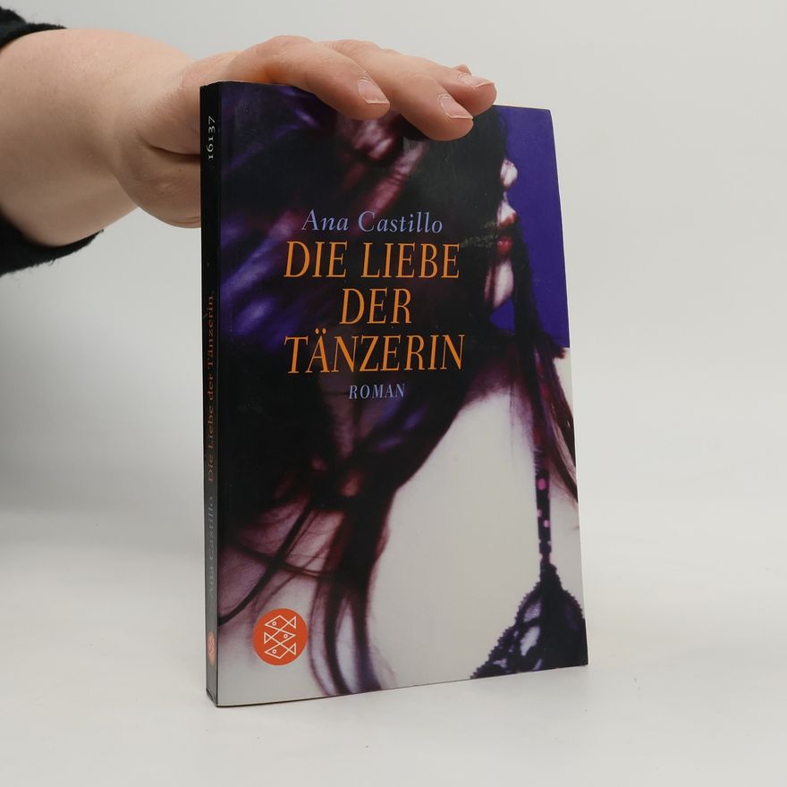Ana Castillo Fischer Taschenbücher: Die Liebe der Tänzerin