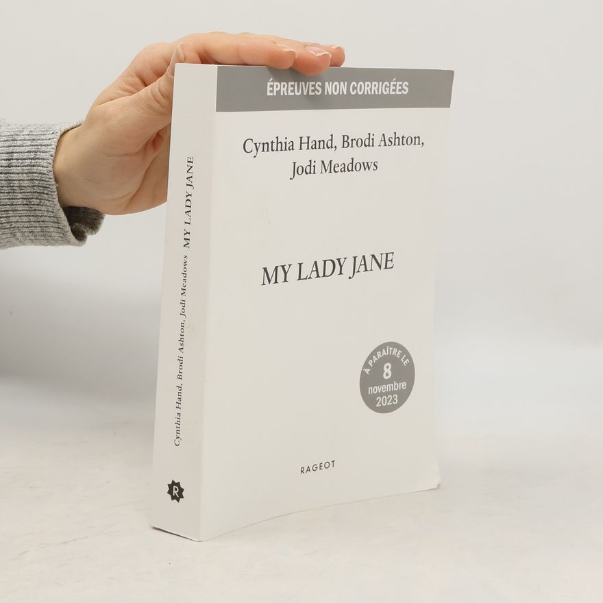 Cynthia Hand My Lady Jane: Épreuves non corrigées