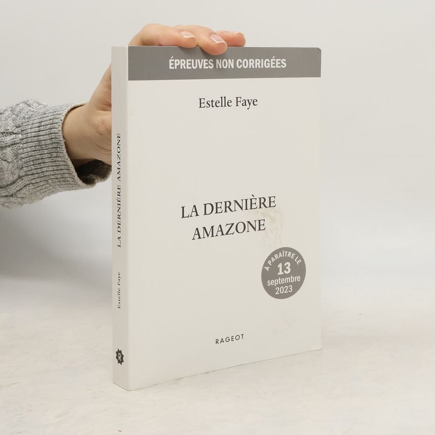 Estelle Faye La dernière Amazone