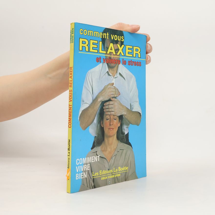 Jane Madders Comment vous relaxer et vaincre le stress