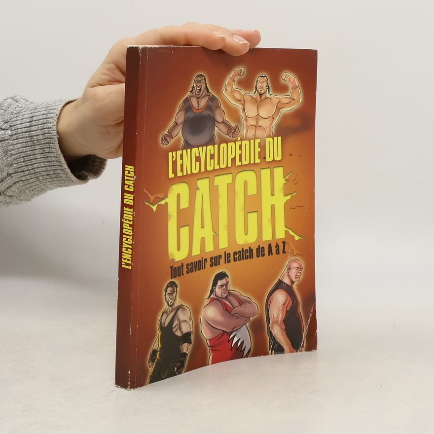 Collectif d'auteurs L'encyclopédie du catch