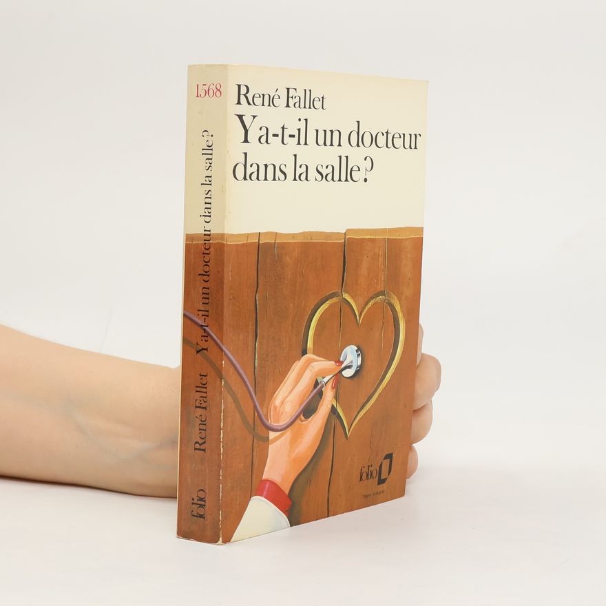 René Fallet Folio: Y a-t-il un docteur dans la salle ? Texte intégral