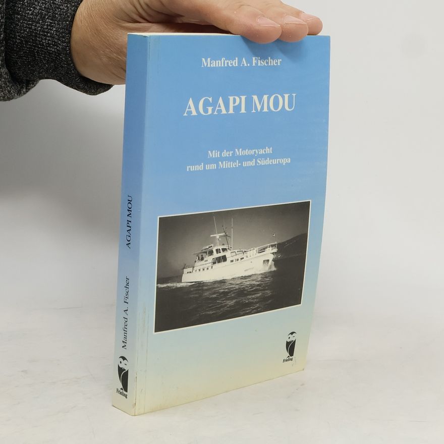 Manfred Adalbert Fischer Agapi Mou