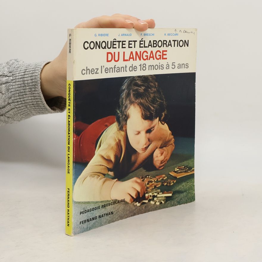 Various authors Conquête et élaboration du langage chez l'enfant de 18 mois à 5 ans