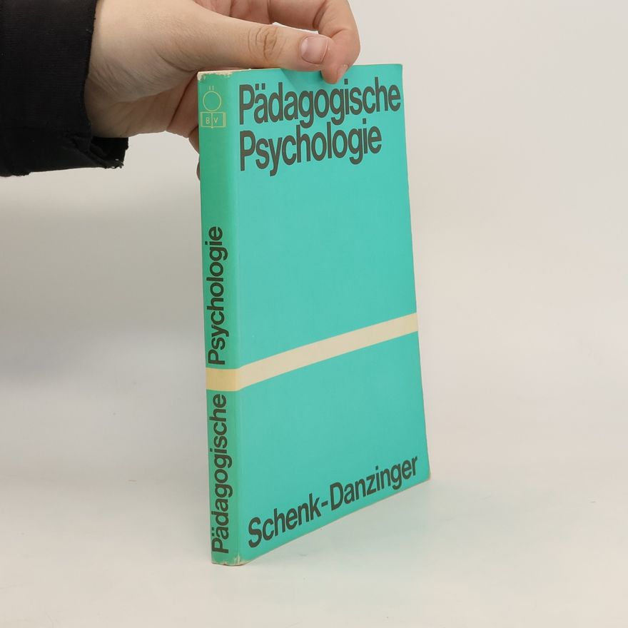 Lotte Schenk-Danzinger Pädagogische Psychologie