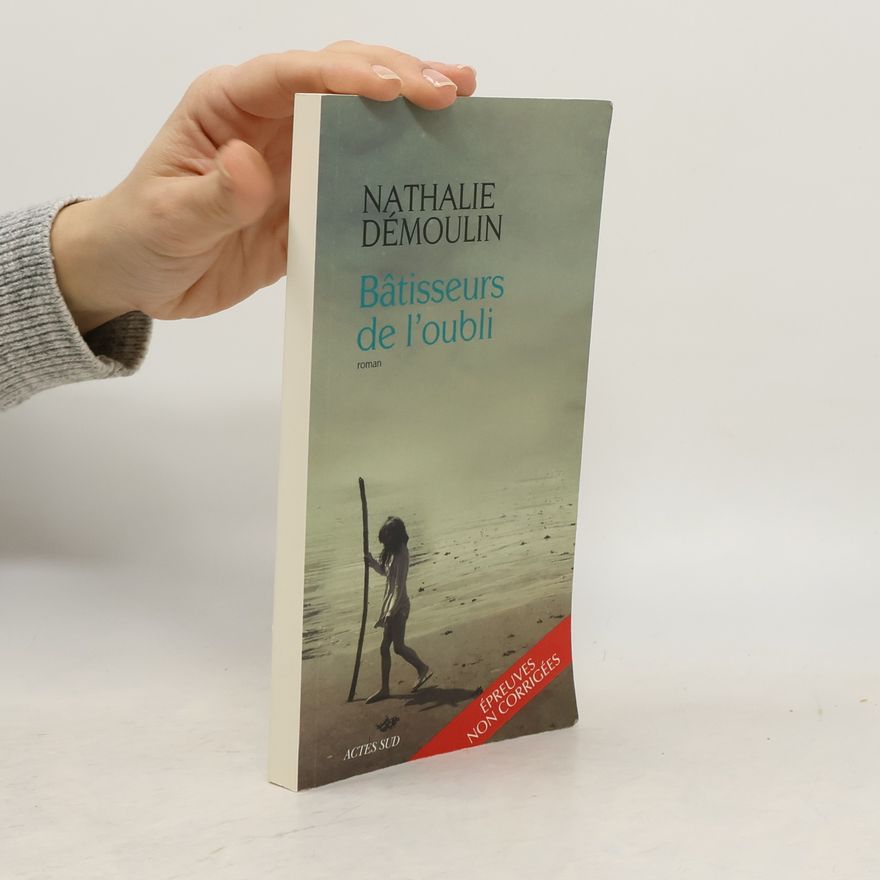 Nathalie Démoulin Bâtisseurs de l'oubli