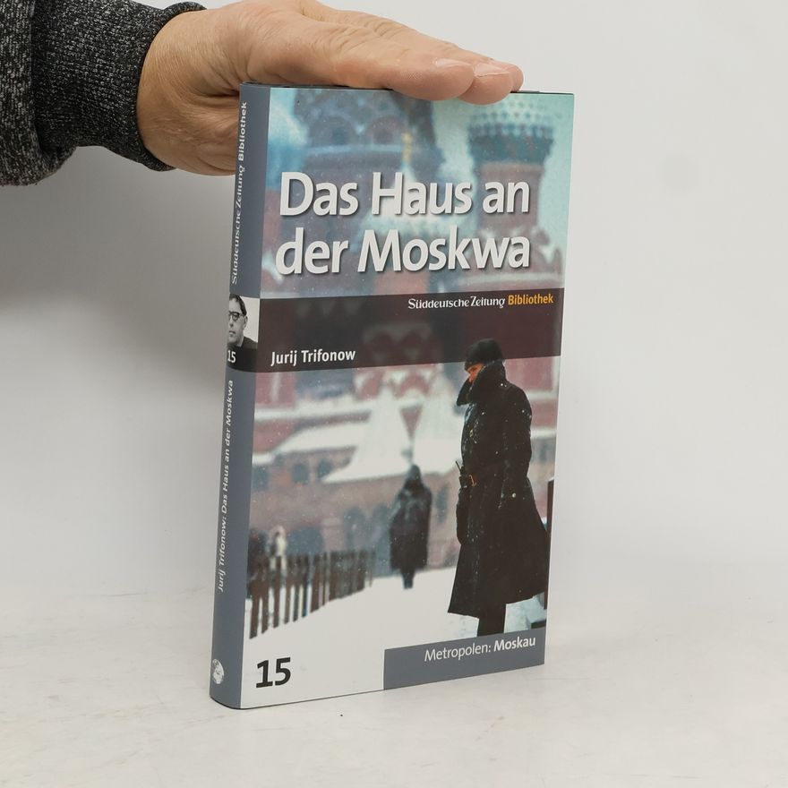 Jurij Trifonow Das Haus an der Moskwa