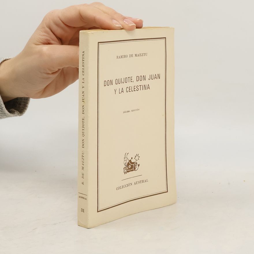 Ramiro de Maeztu Don Quijote, Don Juan y la Celestina