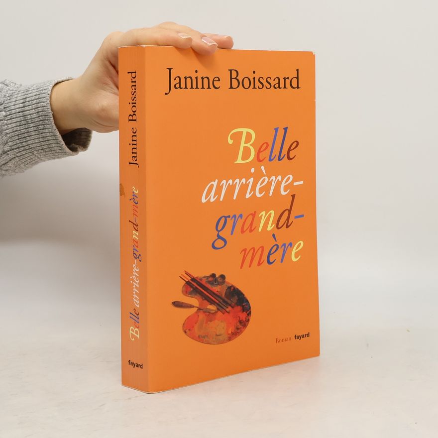 Janine Boissard Belle arrière-grand-mère