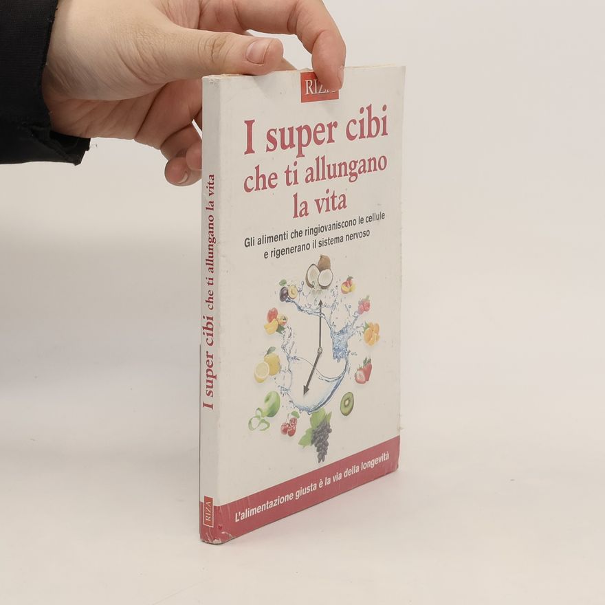 Vittorio Caprioglio I cibi che ti allungano la vita