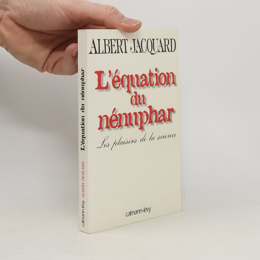 Albert Jacquard L'équation du nénuphar