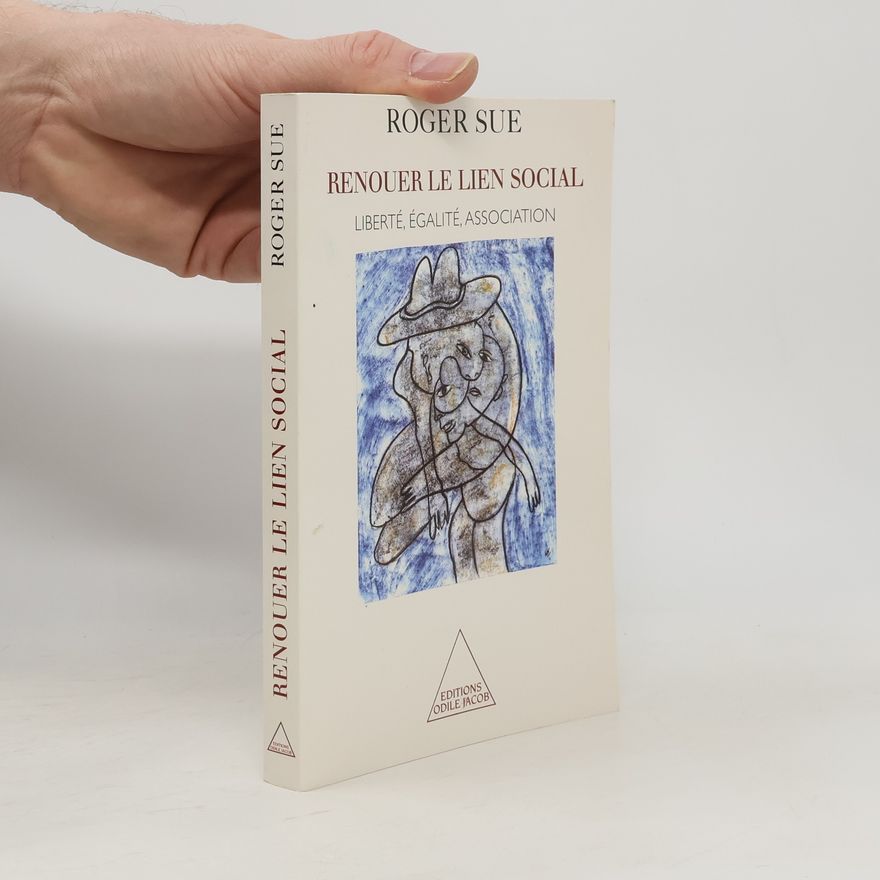Roger Sue Renouer le lien social