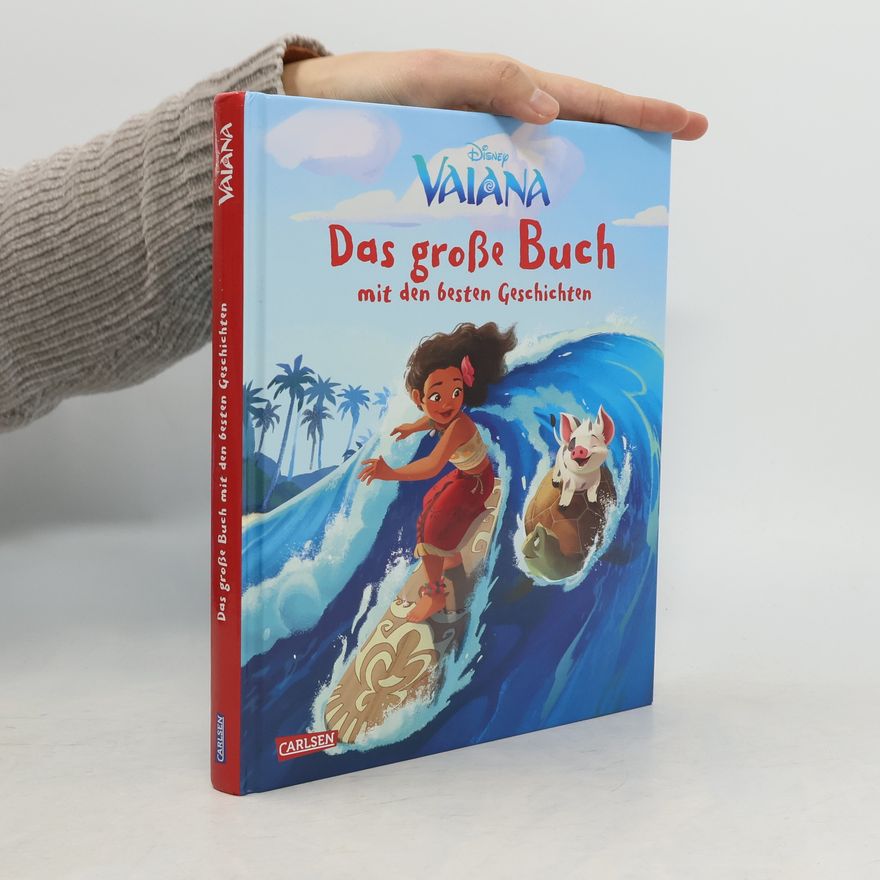Walt Disney Disney: Vaiana - Das große Buch mit den besten Geschichten