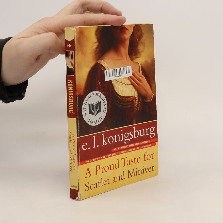 E. L. Konigsburg A Proud Taste for Scarlet and Miniver