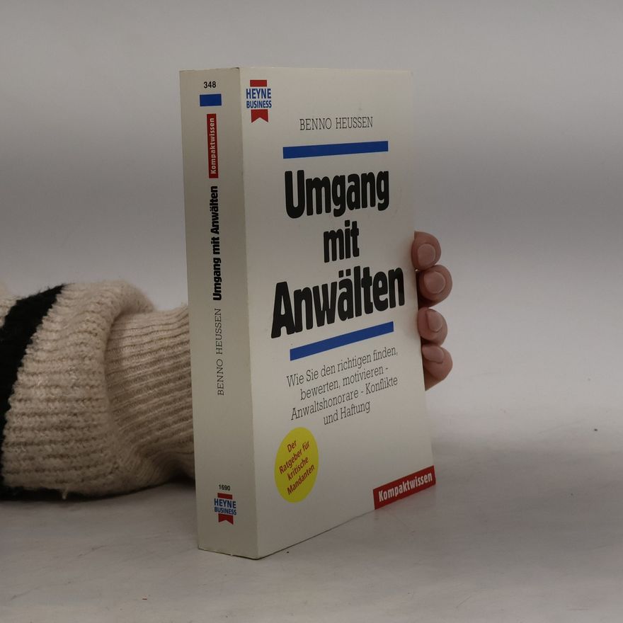 Benno Heussen Umgang mit Anwälten
