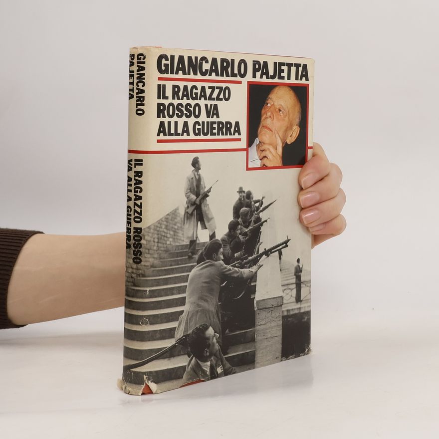 Giancarlo Pajetta Il Ragazzo rosso va alla guerra
