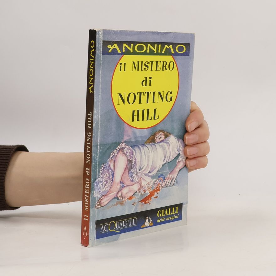 Anonimo Gialli delle origini: Il mistero di Notting Hill