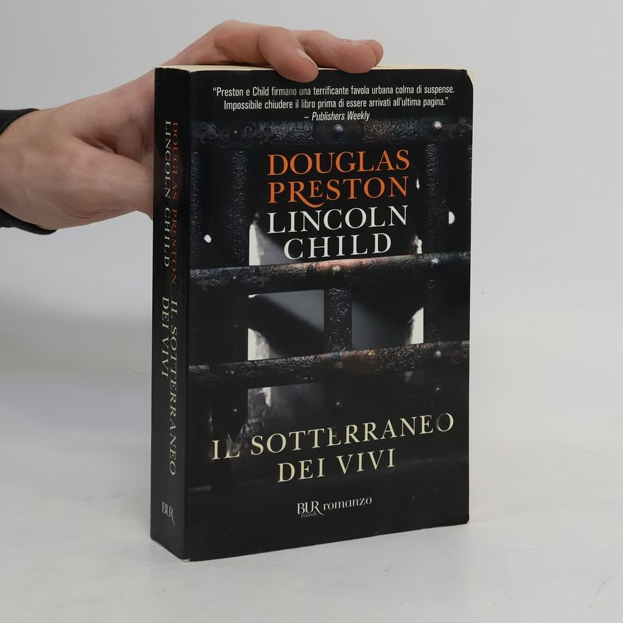 Lincoln Child BUR Narrativa: Il sotterraneo dei vivi