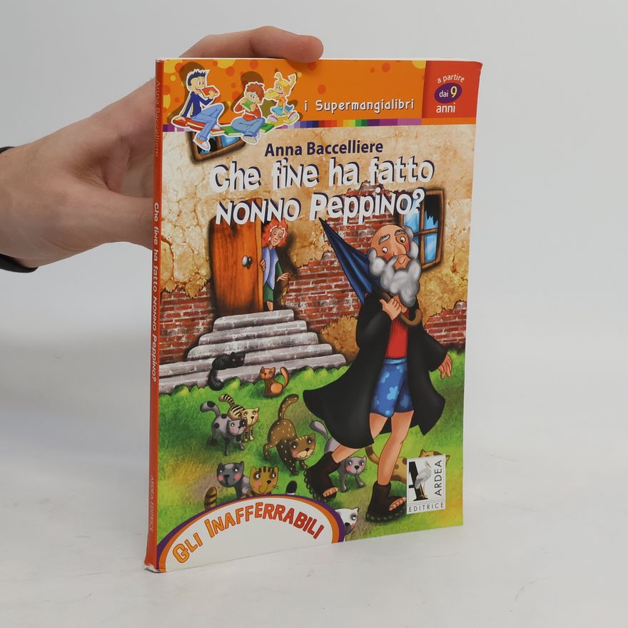 Anna Baccelliere I supermangialibri: Che fine ha fatto nonno Peppino?