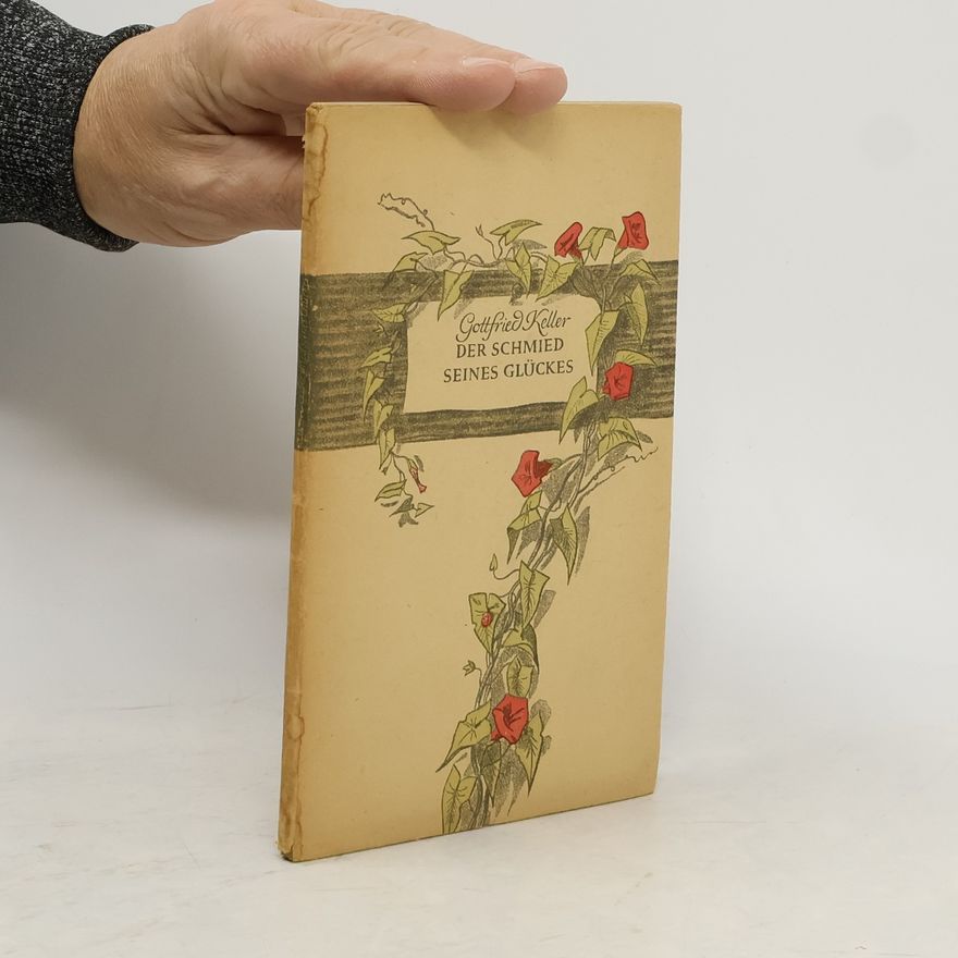 Gottfried Keller Der Schmied seines Glückes