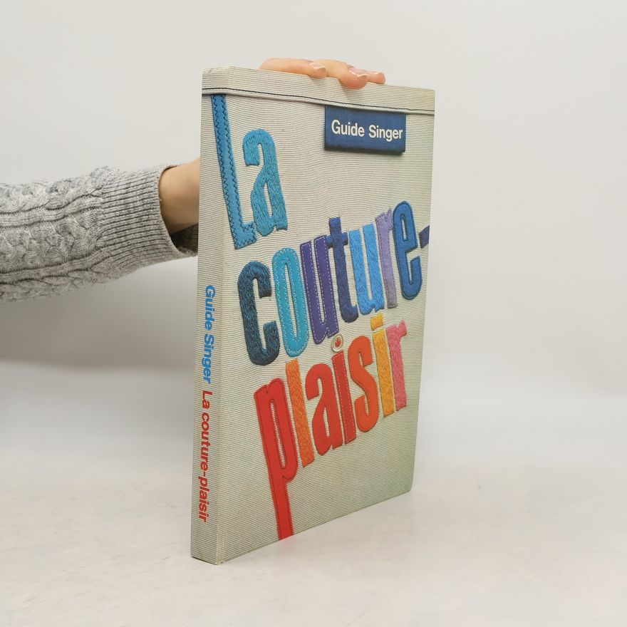 Kolektiv autorů Guide Singer. La couture-plaisir