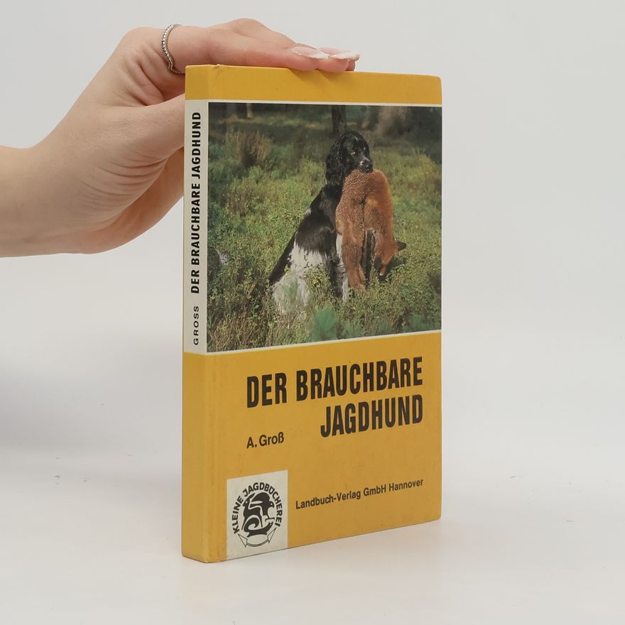 Alice Gross Der brauchbare Jagdhund