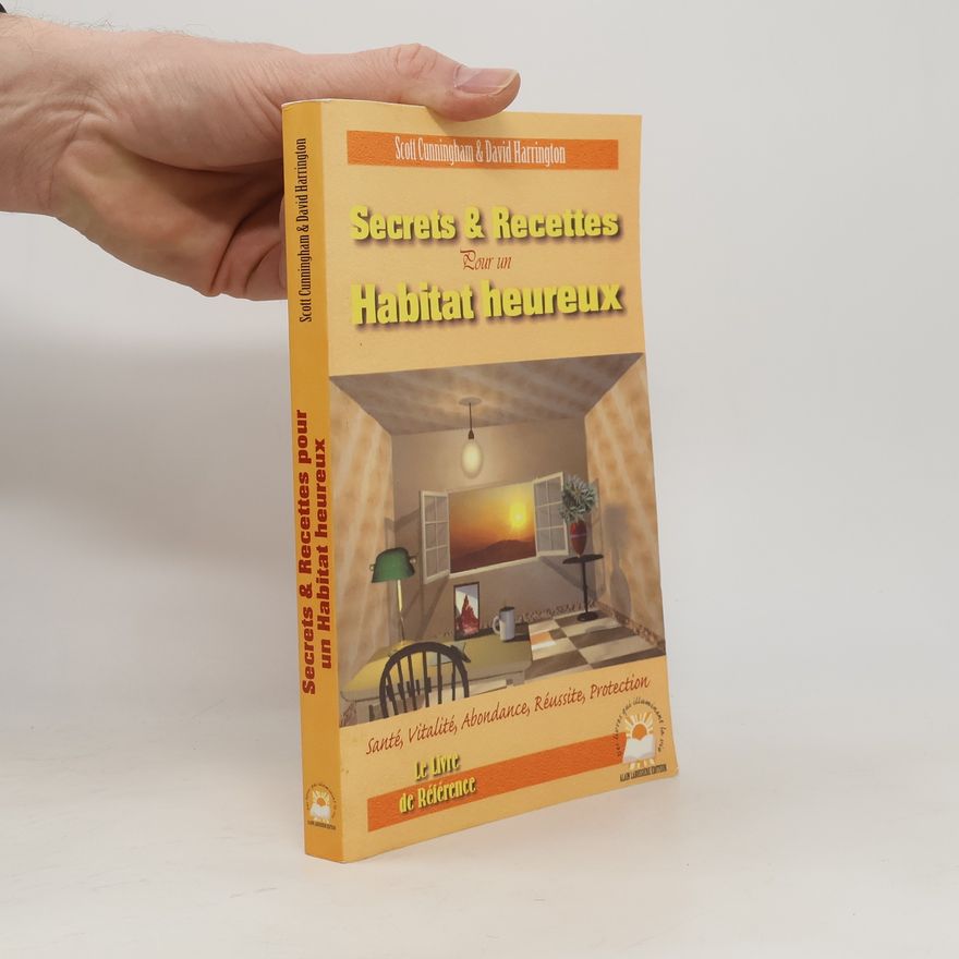 David Harrington Secrets & recettes pour un habitat heureux
