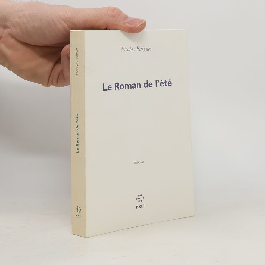 Nicolas Fargues Le Roman de l'été