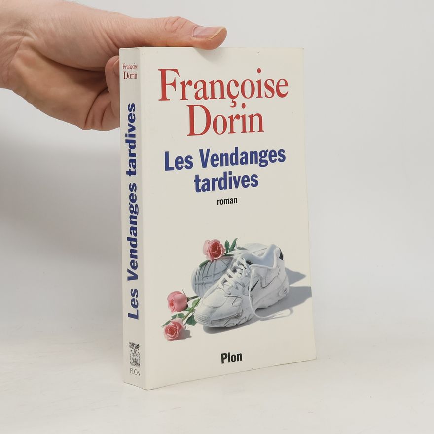Françoise Dorin Les vendanges tardives