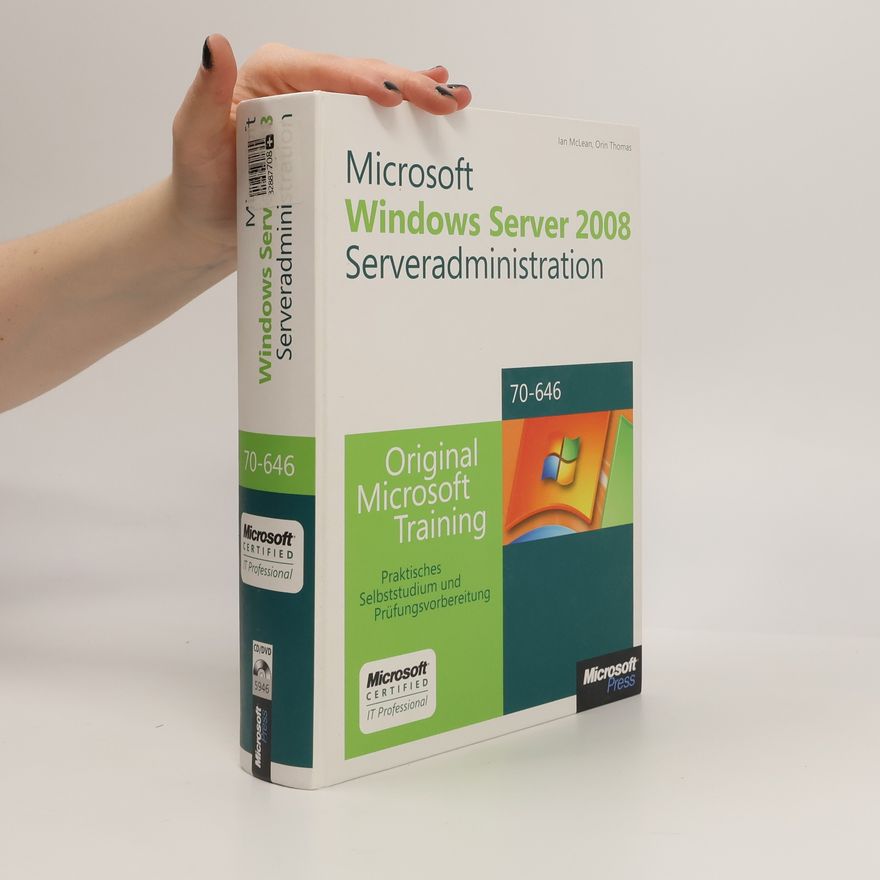 Thomas Orrin McGrath Microsoft-Windows-Server-2008-Serveradministration - Original Microsoft-Training für Examen 70-646