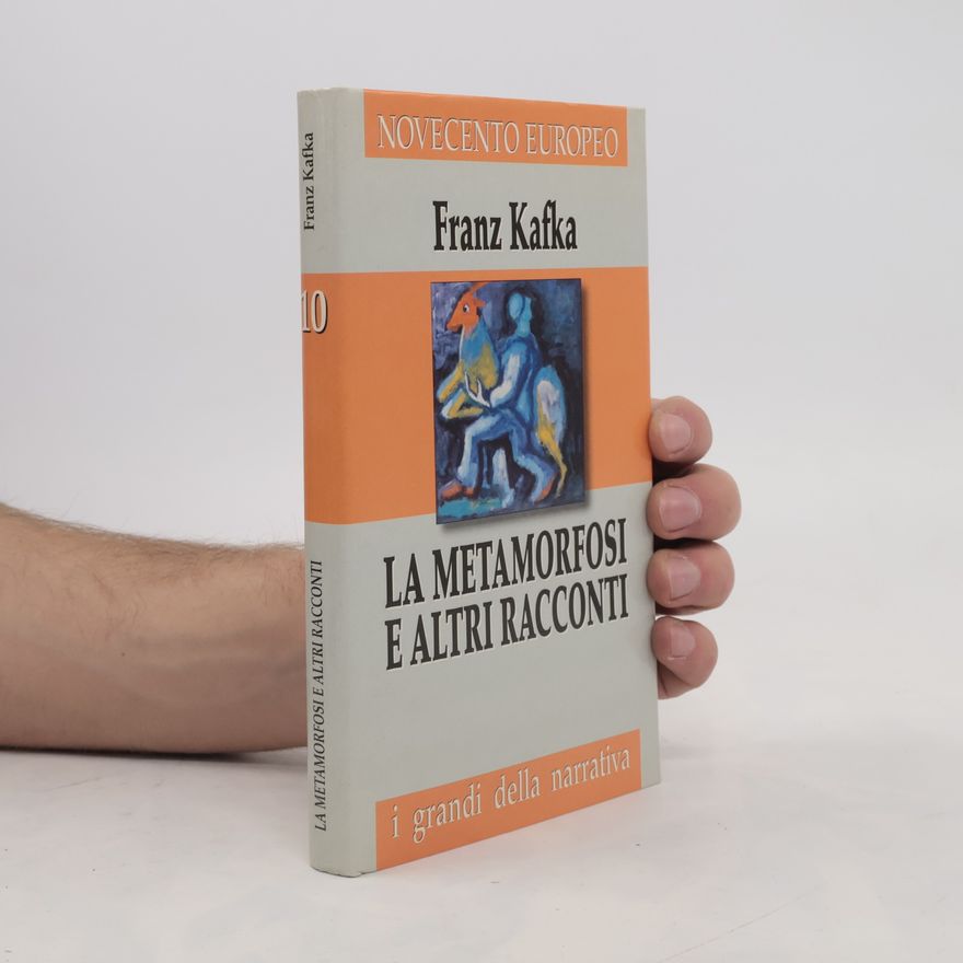 Franz Kafka La Metamorfosi e altri Racconti