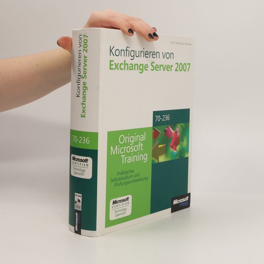 Ian McLean Konfigurieren von Microsoft Exchange Server 2007 - Original Microsoft Training für Examen 70-236
