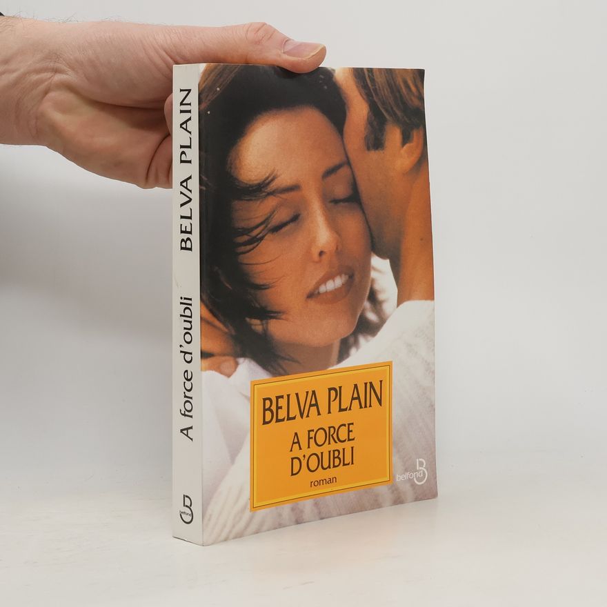 Belva Plain À force d'oubli