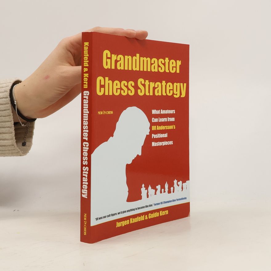 Jurgen Kaufeld Grandmaster Chess Strategy