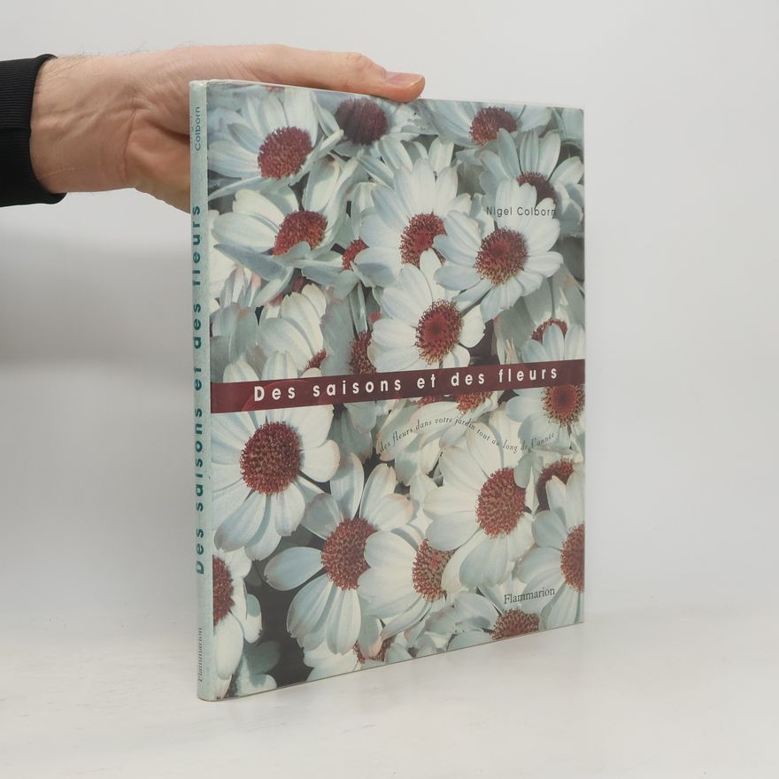 Nigel Colborn Des saisons et des fleurs