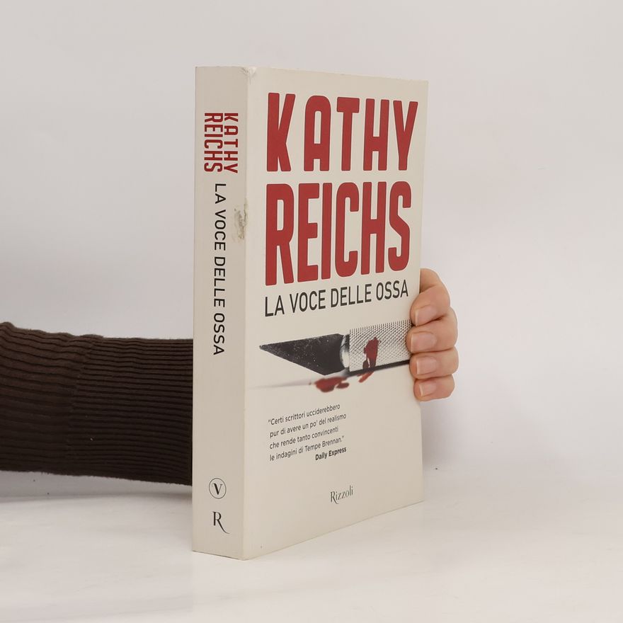 Kathy Reichs La voce delle ossa