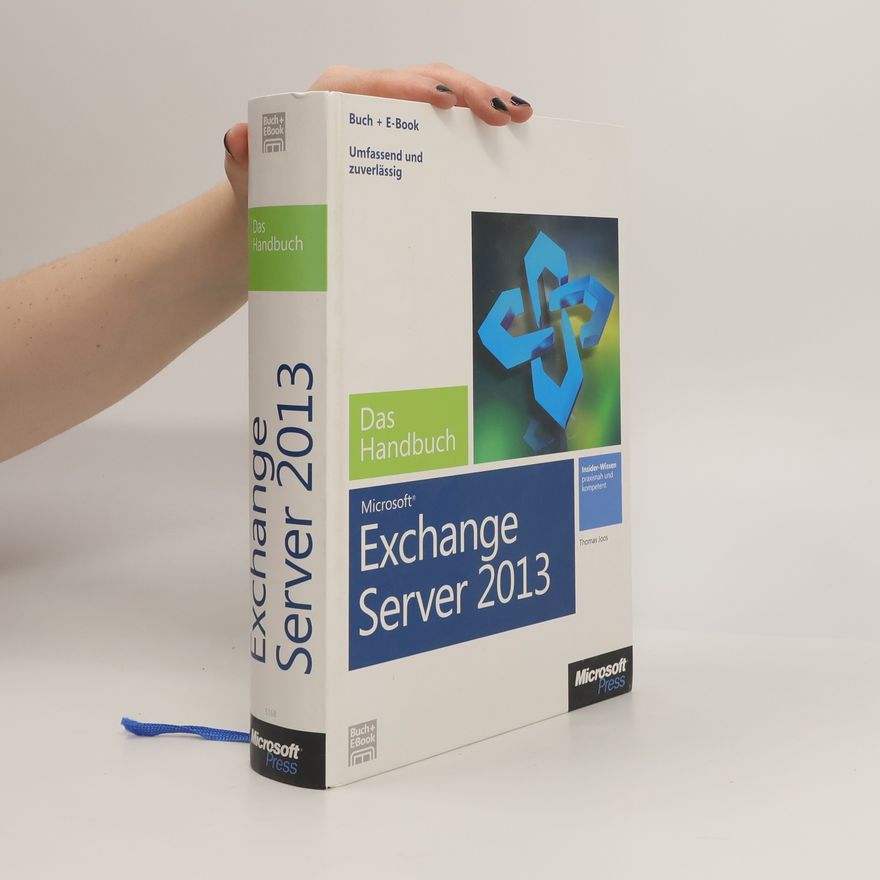 Thomas Joos Microsoft Exchange Server 2013 - Das Handbuch