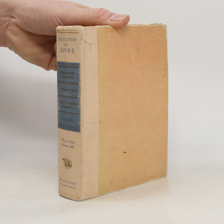Autorenkollektiv Sélection du livre VIII.: Prisonniers du silence. Éléphant Bill. Quand l'oiseau disparut. L'acteur