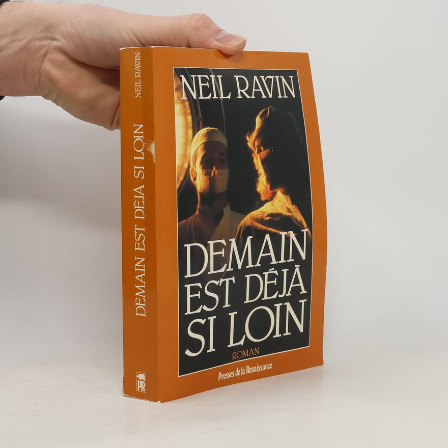 Neil Ravin Demain est déjà si loin