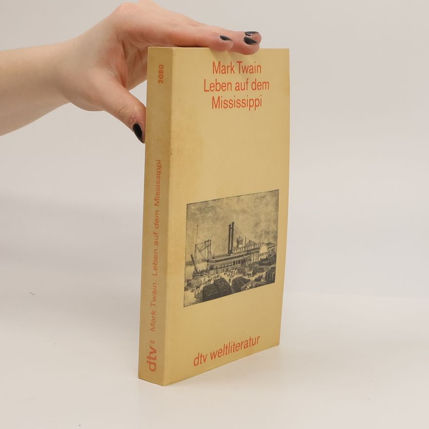 Mark Twain Leben auf dem Mississippi