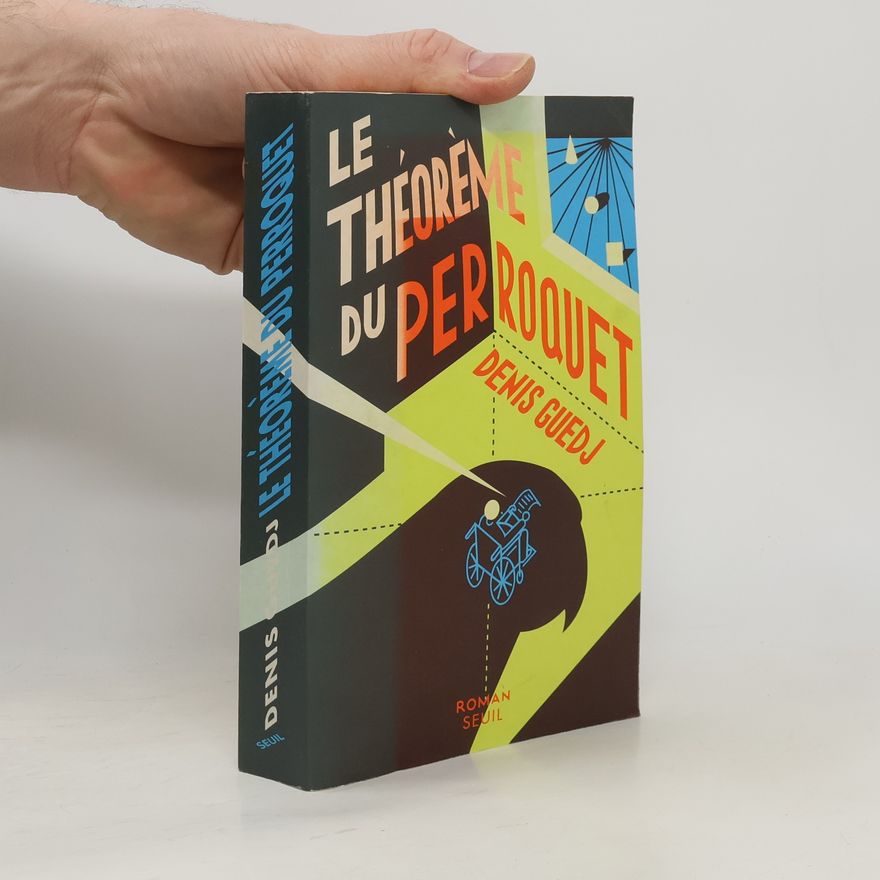 Denis Guedj Le théorème du perroquet