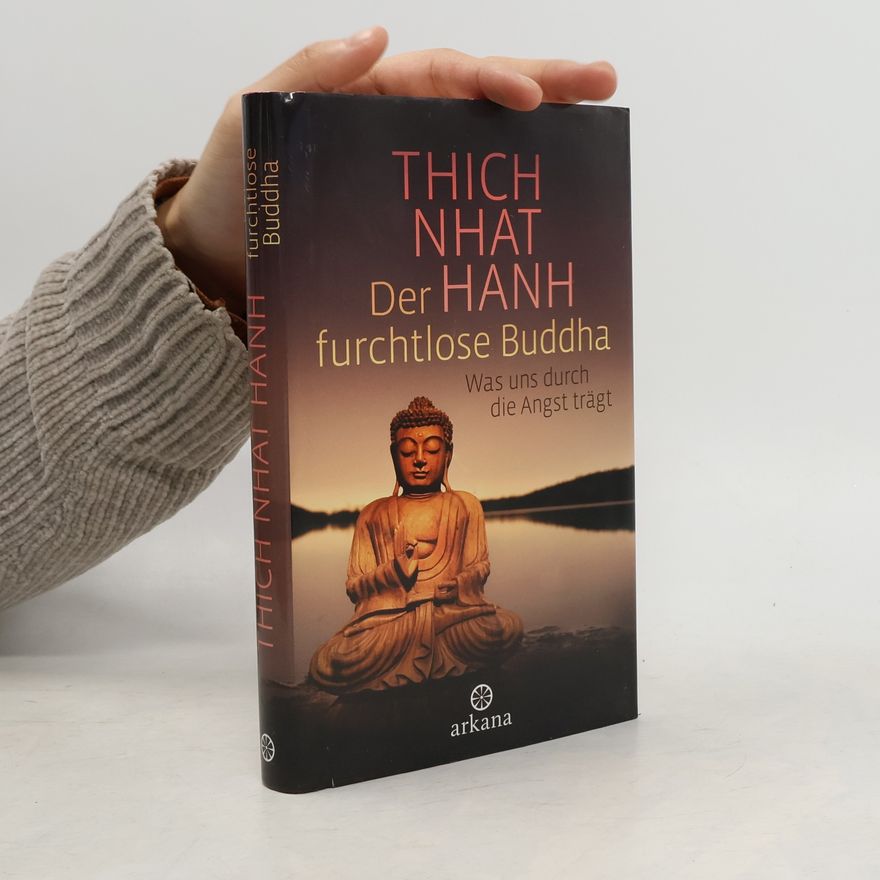 Thích Nhất Hạnh Der furchtlose Buddha