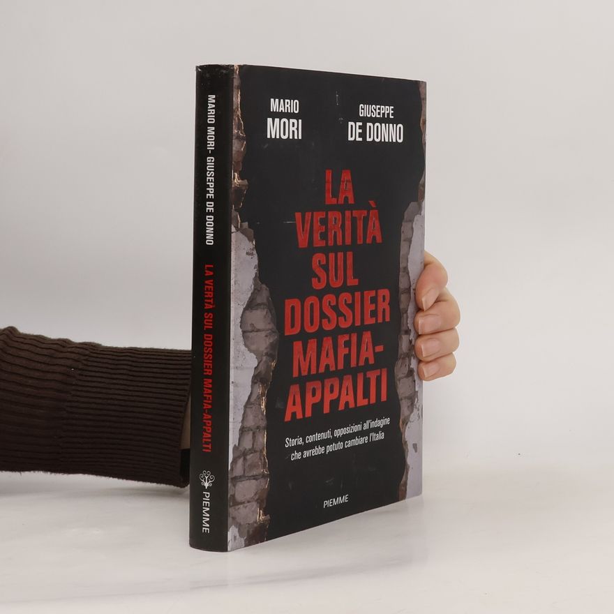 Giuseppe De Donno Saggi PM: La verità sul dossier mafia-appalti. Storia, contenuti, opposizioni all'indagine che avrebbe potuto cambiare l'Italia