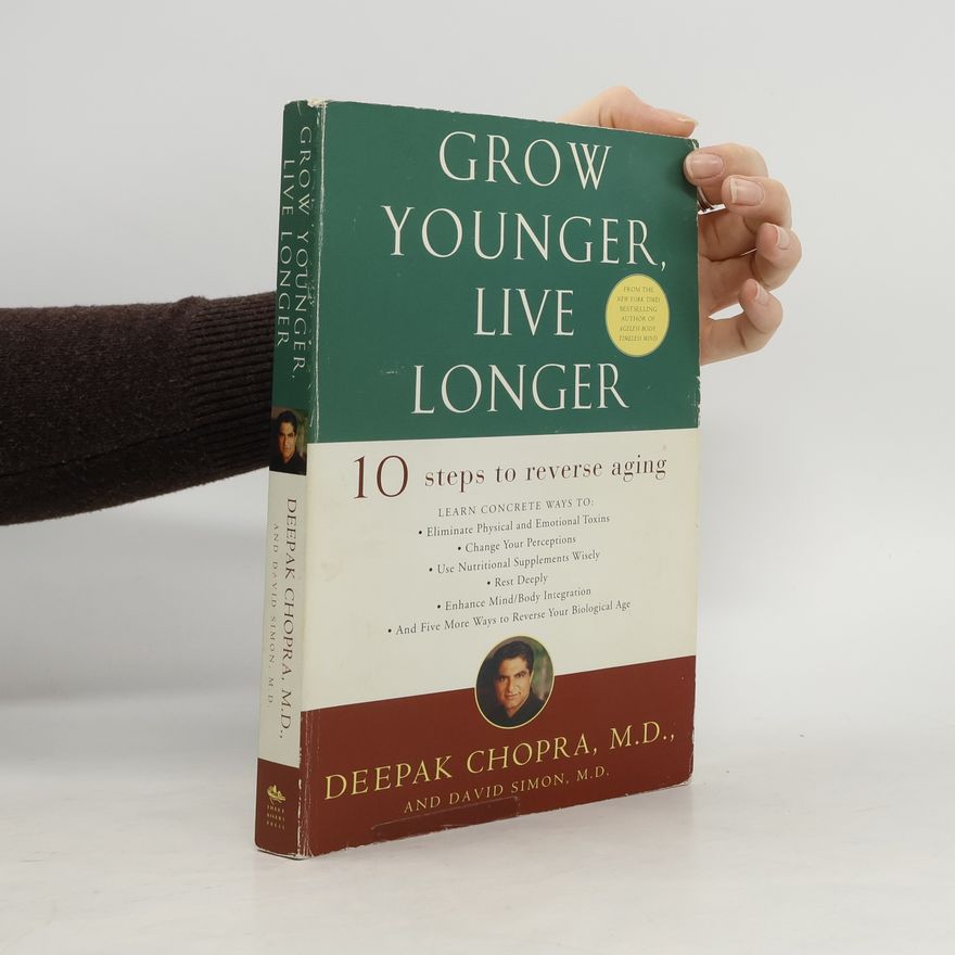 Deepak Chopra Grow Younger, Live Longer
