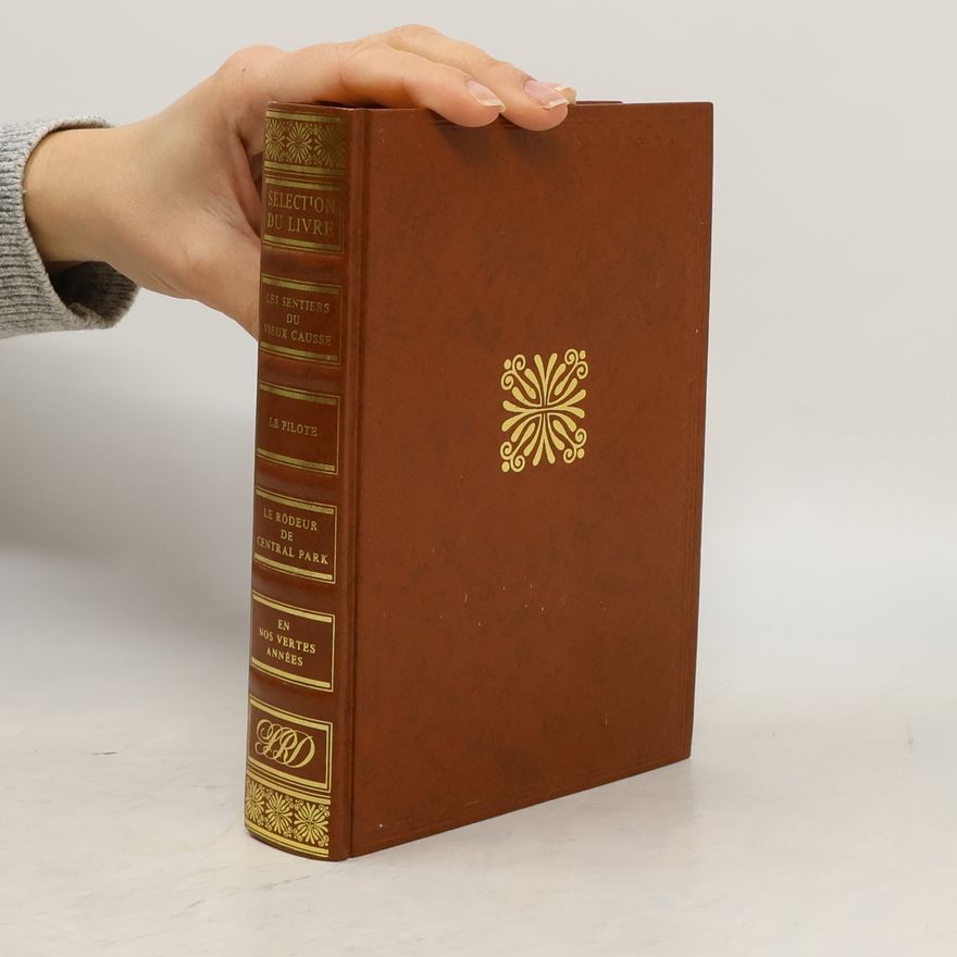 kolektiv Sélection du livre: Les sentiers du vieux causse. Le pilote. Le ródeur de Central Park. En nos vertes années