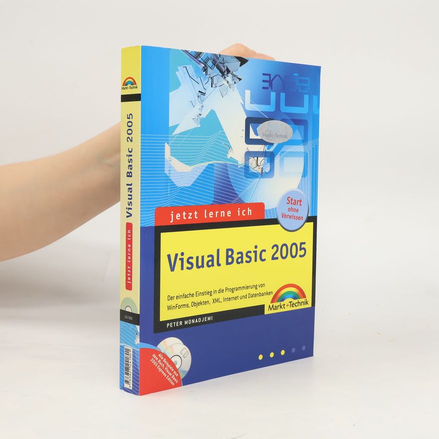 Peter Monadjemi Jetzt lerne ich Visual Basic 2005