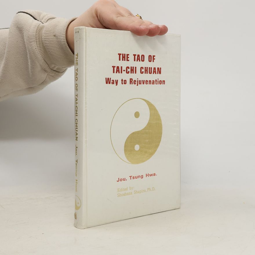 Tsung Hwa Jou The tao of tai-chi chuan (or Tai ji quan in Pinyin)