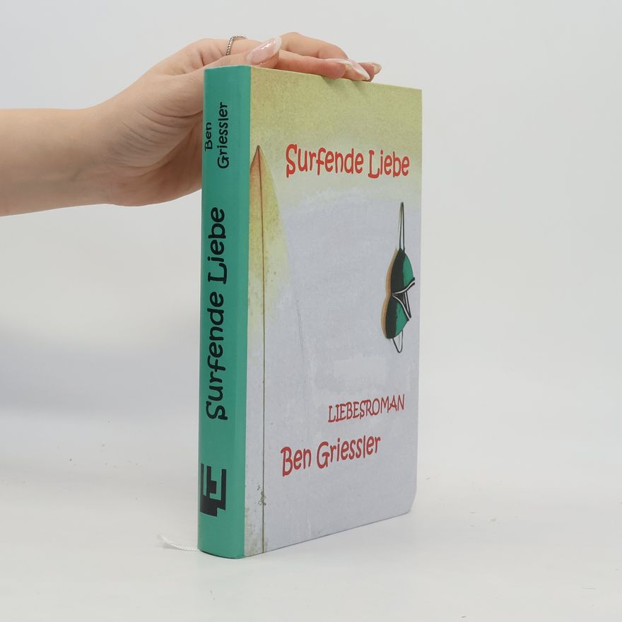 Ben Griessler Surfende Liebe