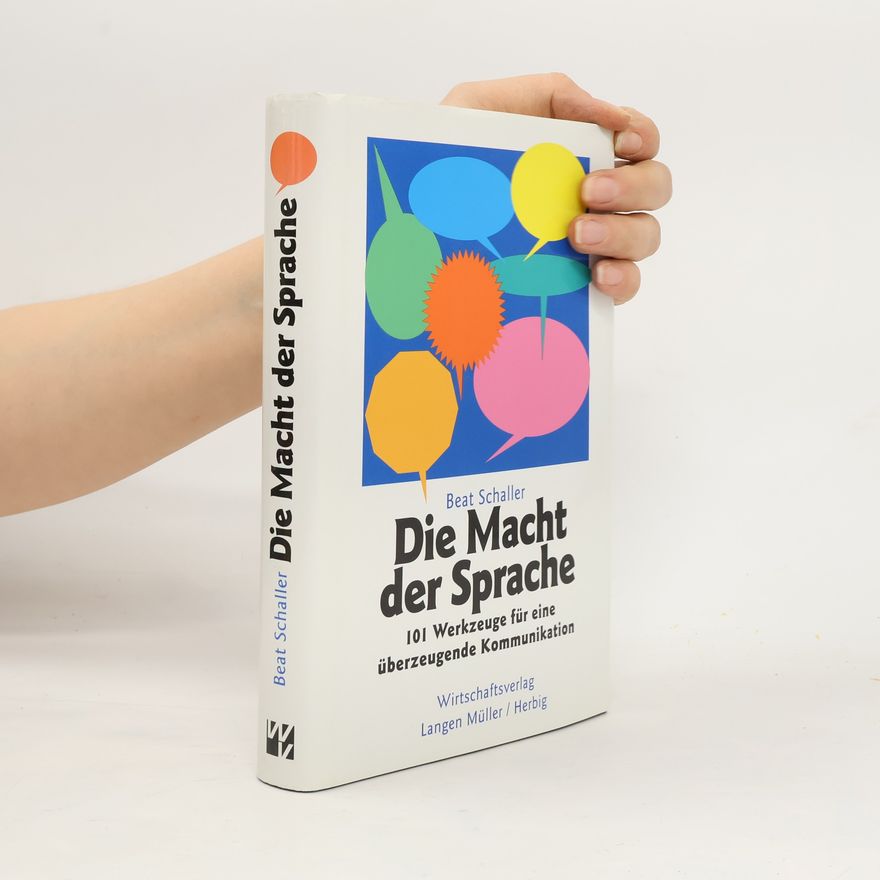 Beat Schaller Die Macht der Sprache